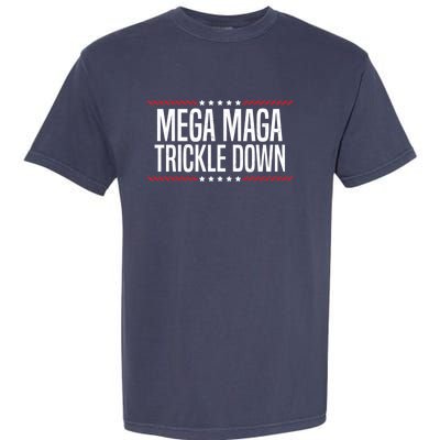 Funny MEGA MAGA Trickle Down Garment-Dyed Heavyweight T-Shirt