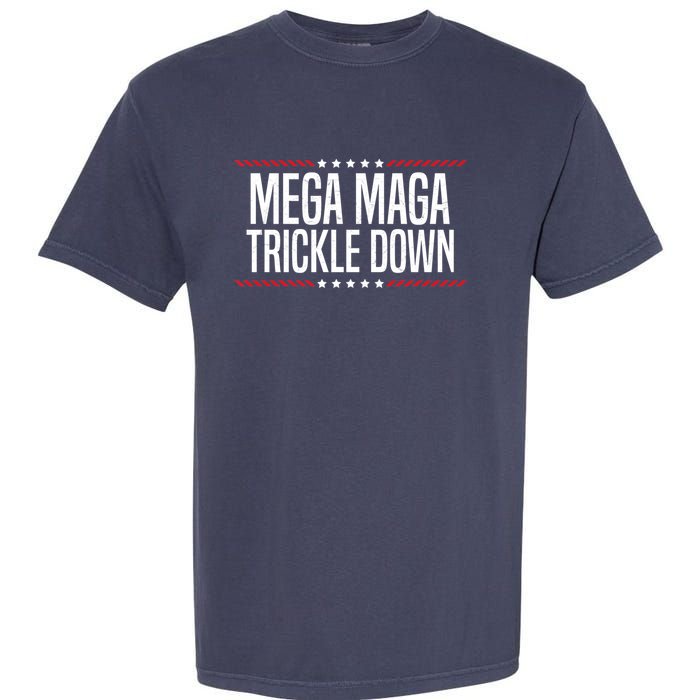 Funny MEGA MAGA Trickle Down Garment-Dyed Heavyweight T-Shirt