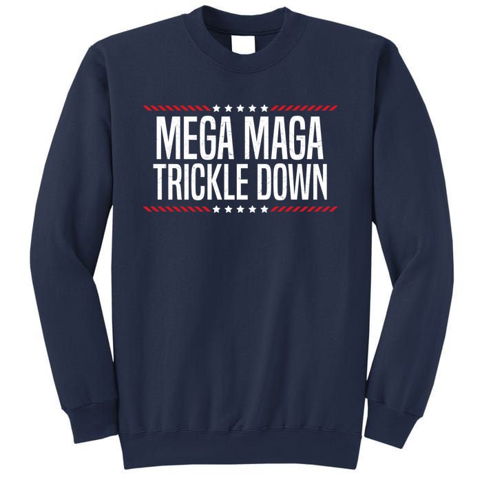 Funny MEGA MAGA Trickle Down Sweatshirt