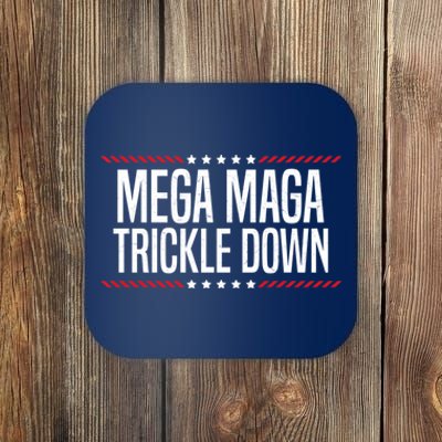 Funny MEGA MAGA Trickle Down Coaster