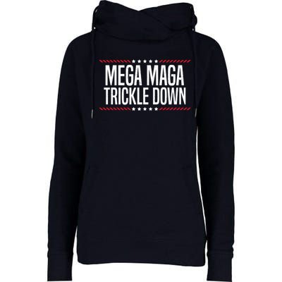 Funny MEGA MAGA Trickle Down Womens Funnel Neck Pullover Hood