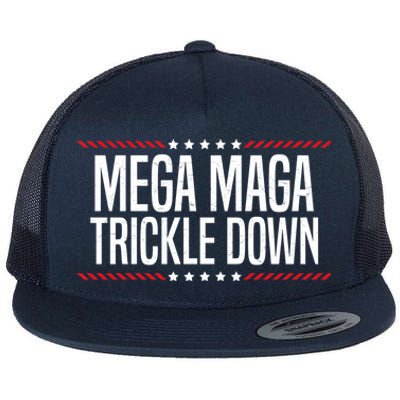 Funny MEGA MAGA Trickle Down Flat Bill Trucker Hat