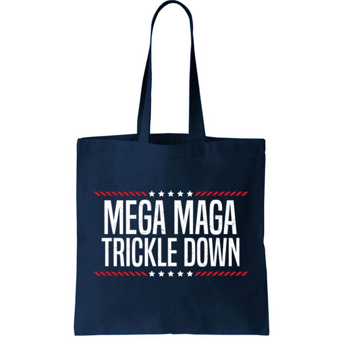 Funny MEGA MAGA Trickle Down Tote Bag