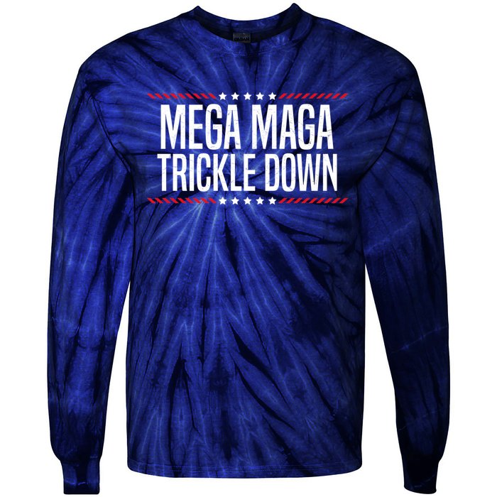 Funny MEGA MAGA Trickle Down Tie-Dye Long Sleeve Shirt