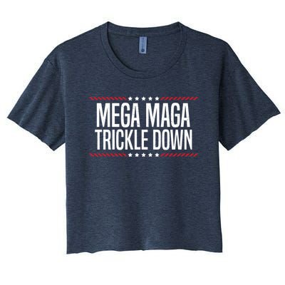 Funny MEGA MAGA Trickle Down Women's Crop Top Tee