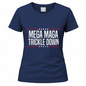 Funny MEGA MAGA Trickle Down Women's T-Shirt