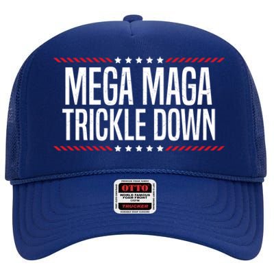 Funny MEGA MAGA Trickle Down High Crown Mesh Back Trucker Hat