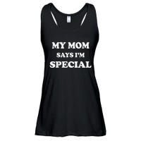 Funny My Mom Says I'm Special for Sons and Daughters Ladies Essential Flowy Tank