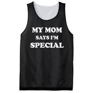 Funny My Mom Says I'm Special for Sons and Daughters Mesh Reversible Basketball Jersey Tank