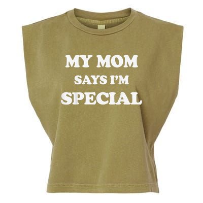 Funny My Mom Says I'm Special for Sons and Daughters Garment-Dyed Women's Muscle Tee