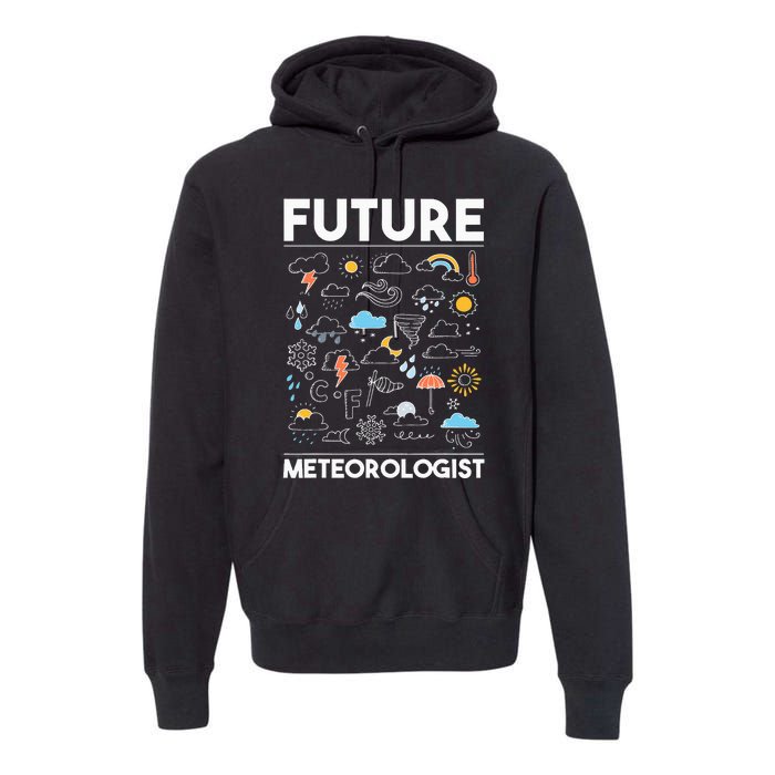 Future Meteorologist Meteorology Weather Forecast Clouds Premium Hoodie