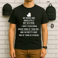 Funny Meme My Ducks Are Absolutely Not In A Row Pigeon T-Shirt