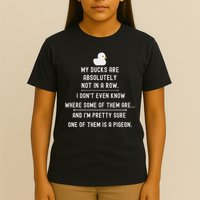 Funny Meme My Ducks Are Absolutely Not In A Row Pigeon T-Shirt