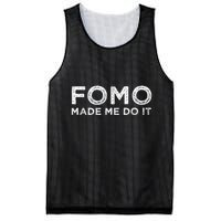 Fomo Made Me Do It Fear Of Missing Out Meme Funny Mesh Reversible Basketball Jersey Tank