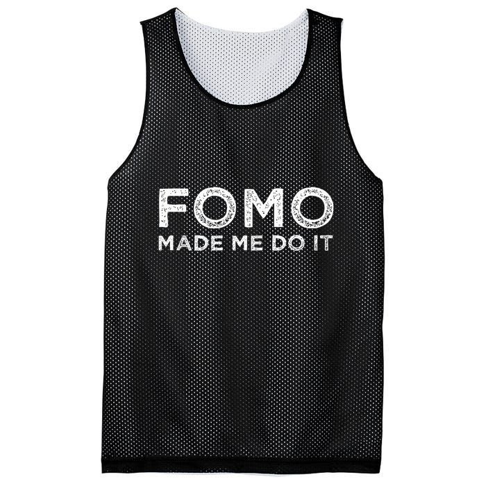 Fomo Made Me Do It Fear Of Missing Out Meme Funny Mesh Reversible Basketball Jersey Tank
