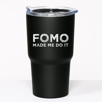 Fomo Made Me Do It Fear Of Missing Out Meme Funny Tumbler