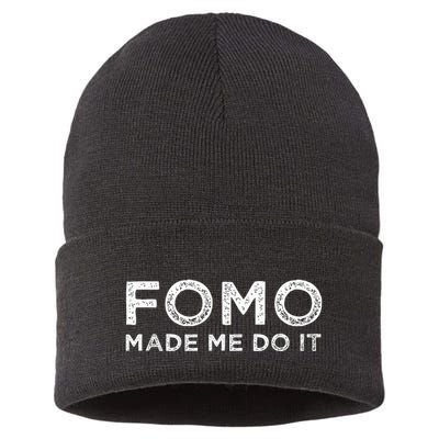 Fomo Made Me Do It Fear Of Missing Out Meme Funny Sustainable Knit Beanie