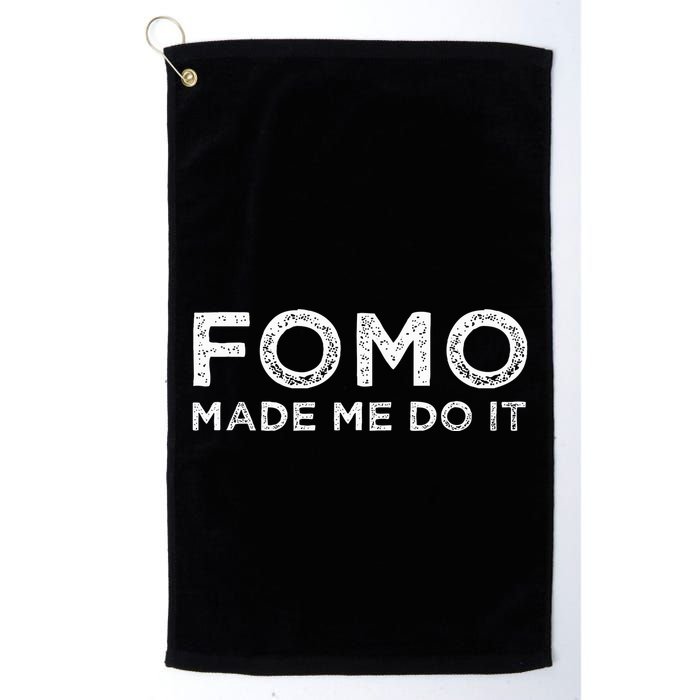 Fomo Made Me Do It Fear Of Missing Out Meme Funny Golf Towel