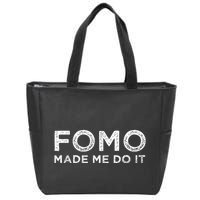 Fomo Made Me Do It Fear Of Missing Out Meme Funny Zip Tote Bag