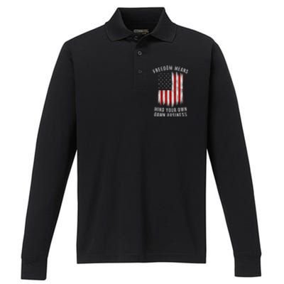 Freedom Means Mind Your Own Damn Business Democrat Liberal Performance Long Sleeve Polo