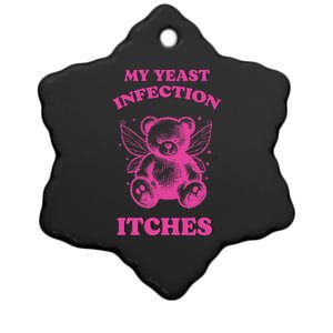 Funny Meme My Yeast Infection Itches Weird Humor Offensive Ceramic Star Ornament