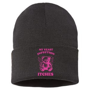 Funny Meme My Yeast Infection Itches Weird Humor Offensive Sustainable Knit Beanie