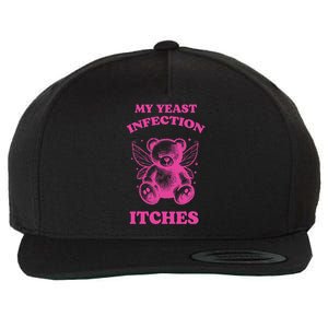 Funny Meme My Yeast Infection Itches Weird Humor Offensive Wool Snapback Cap