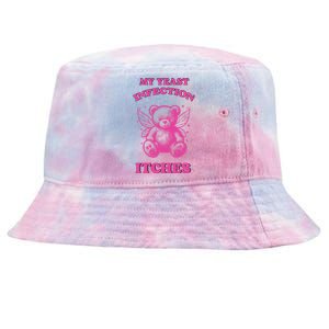 Funny Meme My Yeast Infection Itches Weird Humor Offensive Tie-Dyed Bucket Hat