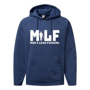 Funny MILF Man I Love Fishing Performance Fleece Hoodie