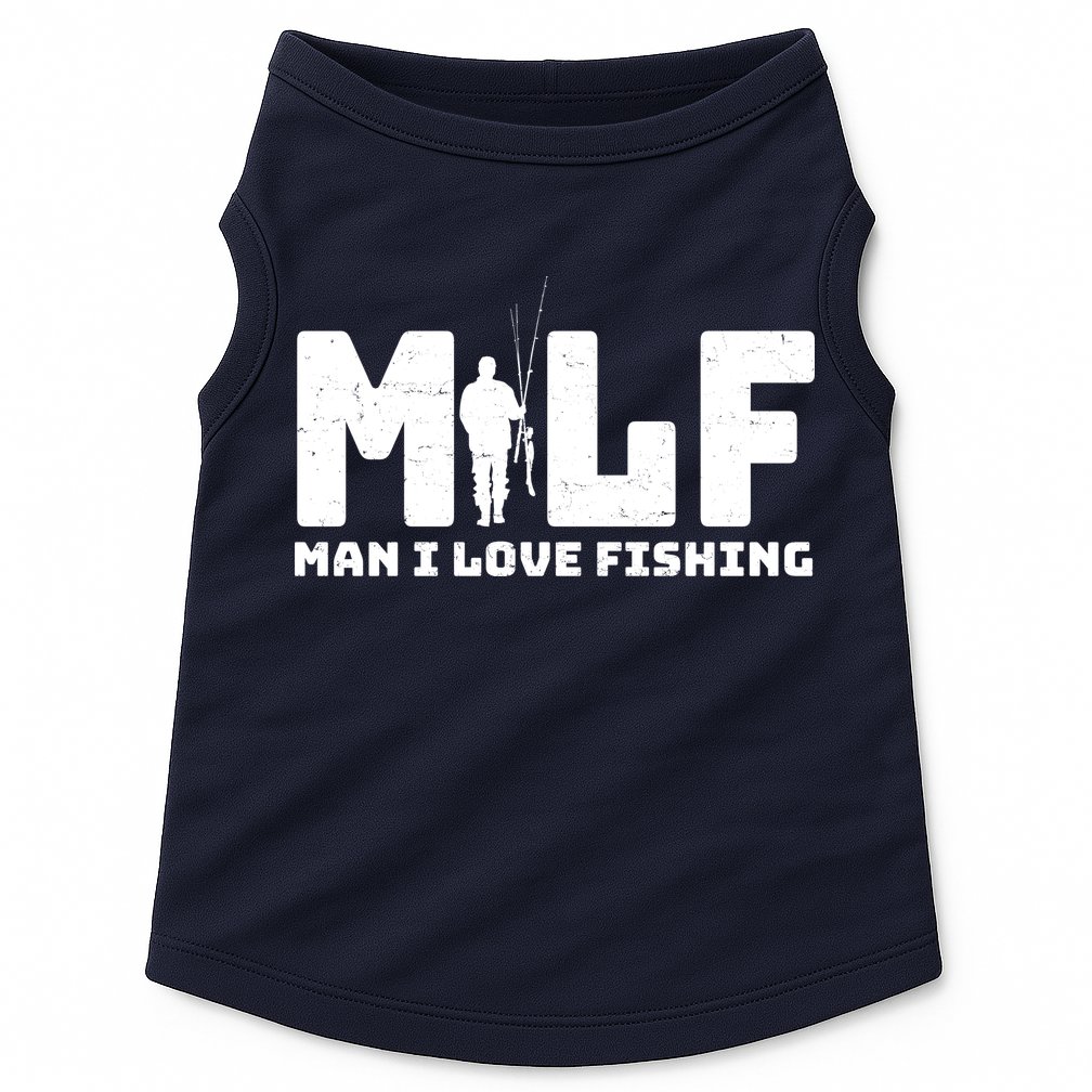 Funny MILF Man I Love Fishing Doggie Tank