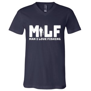 Funny MILF Man I Love Fishing V-Neck T-Shirt