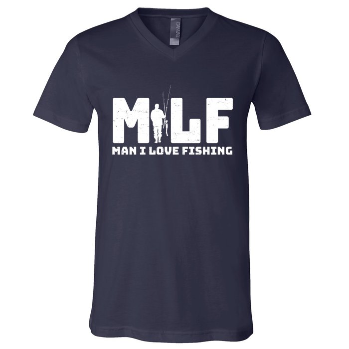 Funny MILF Man I Love Fishing V-Neck T-Shirt