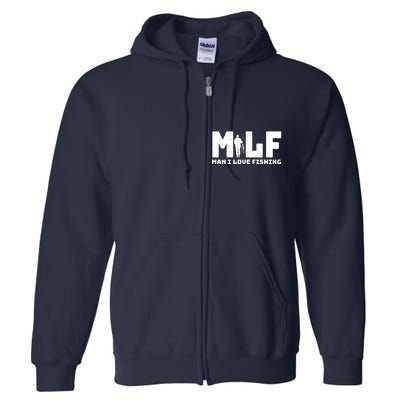 Funny MILF Man I Love Fishing Full Zip Hoodie