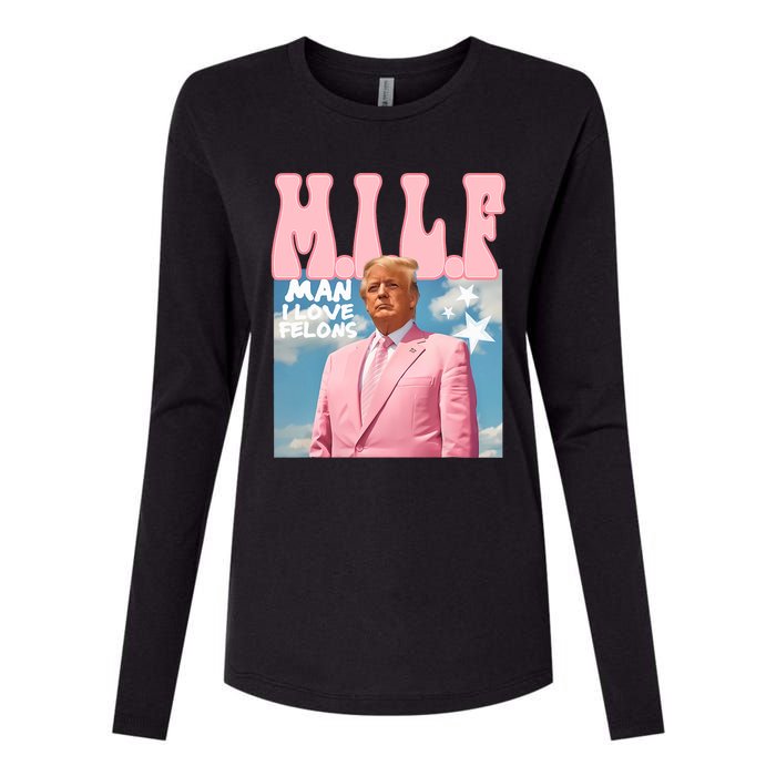 Funny Milf Man I Love Felons Trump President Supporters 2024 Womens Cotton Relaxed Long Sleeve T-Shirt