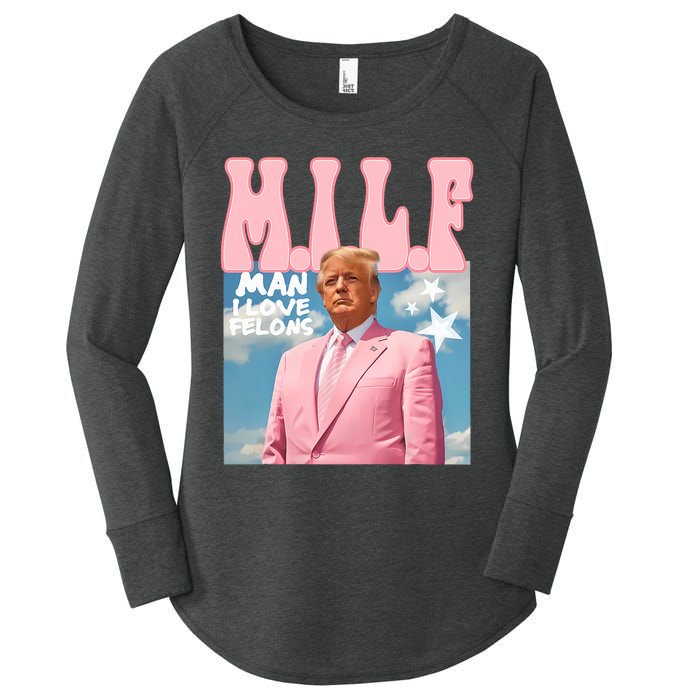 Funny Milf Man I Love Felons Trump President Supporters 2024 Women's Perfect Tri Tunic Long Sleeve Shirt