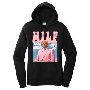 Funny Milf Man I Love Felons Trump President Supporters 2024 Women's Pullover Hoodie