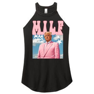 Funny Milf Man I Love Felons Trump President Supporters 2024 Women's Perfect Tri Rocker Tank