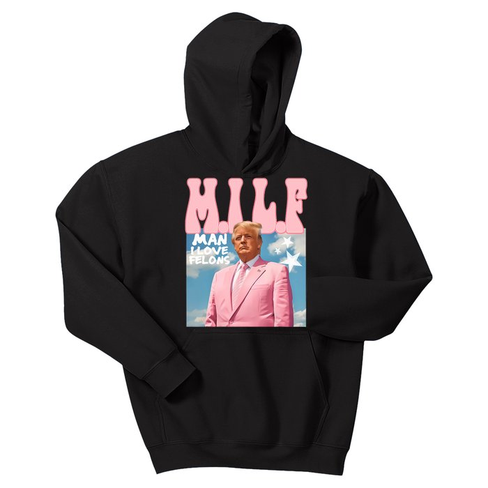 Funny Milf Man I Love Felons Trump President Supporters 2024 Kids Hoodie