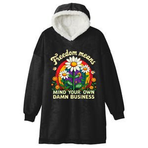 Freedom Means Mind Your Own Damn Business Kamala Harris Gift Hooded Wearable Blanket