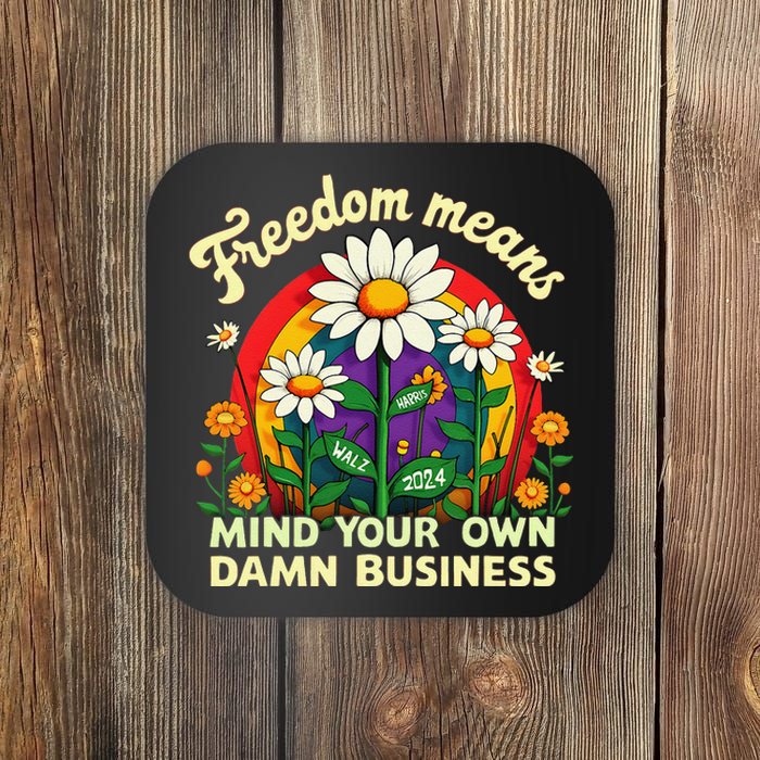 Freedom Means Mind Your Own Damn Business Kamala Harris Gift Coaster