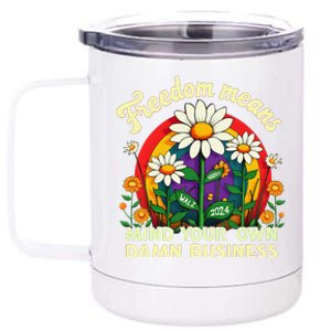 Freedom Means Mind Your Own Damn Business Kamala Harris Gift 12 oz Stainless Steel Tumbler Cup