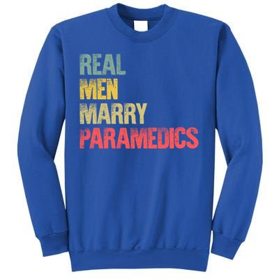 Funny Marriage Meaningful Gift Real Marry Paramedics Groom Gift Sweatshirt