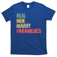 Funny Marriage Meaningful Gift Real Marry Paramedics Groom Gift T-Shirt