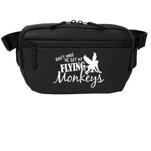 Flying Monkeys Meaningful Gift Cute Gift Don't Make Me Get My Flying Monkeys Gif Crossbody Pack