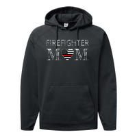 Firefighter Mom Mother Support the Thin Red Line Flag Son Performance Fleece Hoodie