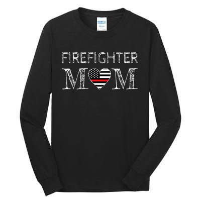 Firefighter Mom Mother Support the Thin Red Line Flag Son Tall Long Sleeve T-Shirt