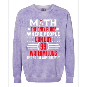 Funny Math Major Teacher Mathematics Engineer 99 Melons Gift Colorblast Crewneck Sweatshirt