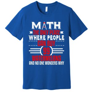 Funny Math Major Teacher Mathematics Engineer 99 Melons Gift Premium T-Shirt