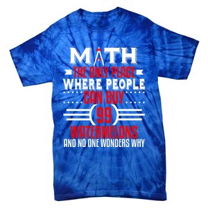 Funny Math Major Teacher Mathematics Engineer 99 Melons Gift Tie-Dye T-Shirt