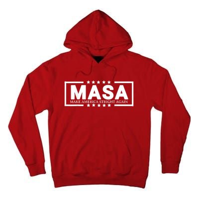 Funny Masa Make America Straight Again Tall Hoodie